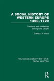 A Social History of Western Europe, 1450-1720 (eBook, ePUB)