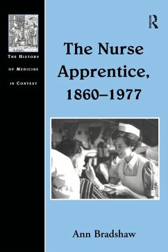 The Nurse Apprentice, 1860-1977 (eBook, PDF) - Bradshaw, Ann