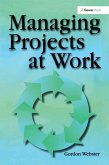Managing Projects at Work (eBook, ePUB)