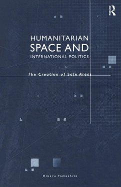 Humanitarian Space and International Politics (eBook, ePUB) - Yamashita, Hikaru