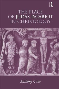 The Place of Judas Iscariot in Christology (eBook, PDF) - Cane, Anthony