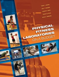 Physical Fitness Laboratories on a Budget (eBook, PDF) - Housh, Terry J.; Cramer, Joel T.; Weir, Joseph P.; Beck, Travis W.; Johnson, Glen O.