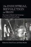 The Industrial Revolution in Iron (eBook, PDF) The Industrial Revolution in Iron (eBook, PDF)