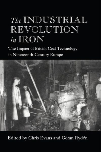 The Industrial Revolution in Iron (eBook, PDF) The Industrial Revolution in Iron (eBook, PDF)