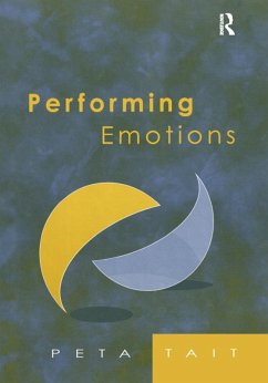 Performing Emotions (eBook, PDF) - Tait, Peta