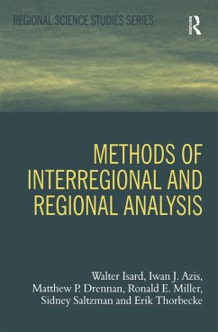 Methods of Interregional and Regional Analysis (eBook, ePUB) - Isard, Walter; Azis, Iwan J.; Drennan, Matthew P.; Miller, Ronald E.; Saltzman, Sidney; Thorbecke, Erik