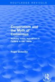 Corporatism and the Myth of Consensus (eBook, PDF) Corporatism and the Myth of Consensus (eBook, PDF)