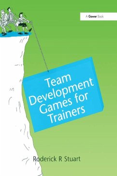 Team Development Games for Trainers (eBook, PDF) - Stuart, Roderick R.