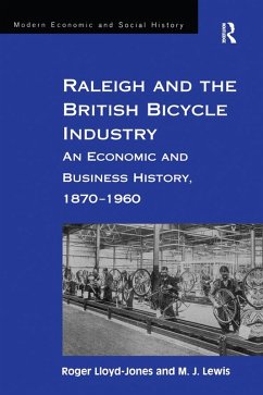 Raleigh and the British Bicycle Industry (eBook, ePUB) - Lloyd-Jones, Roger; Lewis, M. J.