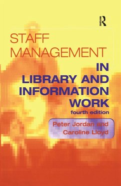 Staff Management in Library and Information Work (eBook, ePUB) - Jordan, Peter; Lloyd, Caroline