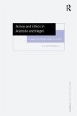 Action and Ethics in Aristotle and Hegel (eBook, ePUB)