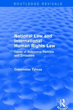 National Law and International Human Rights Law (eBook, ePUB) - Tshosa, Onkemetse