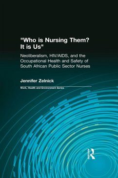 Who is Nursing Them? It is Us (eBook, ePUB) - Zelnick, Jennifer; Levenstein, Charles; Forrant, Robert; Wooding, John