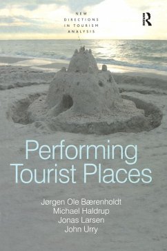 Performing Tourist Places (eBook, PDF) - Bærenholdt, Jørgen Ole; Haldrup, Michael; Urry, John