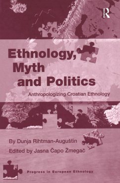 Ethnology, Myth and Politics (eBook, ePUB) - Rihtman-Augustin, Dunja; Zmegac, Jasna Capo