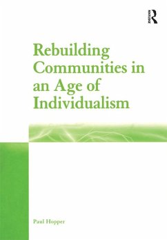 Rebuilding Communities in an Age of Individualism (eBook, PDF) - Hopper, Paul