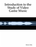 Introduction to the Study of Video Game Music (eBook, ePUB)