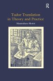 Tudor Translation in Theory and Practice (eBook, ePUB)