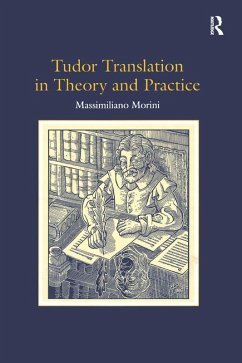 Tudor Translation in Theory and Practice (eBook, ePUB) - Morini, Massimiliano