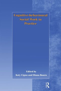 Cognitive-behavioural Social Work in Practice (eBook, ePUB) - Cigno, Katy; Bourn, Diana