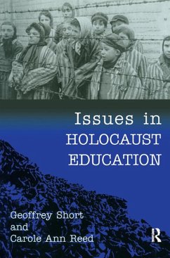 Issues in Holocaust Education (eBook, PDF) - Short, Geoffrey; Reed, Carole Ann