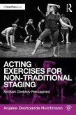 Acting Exercises for Non-Traditional Staging (eBook, PDF)