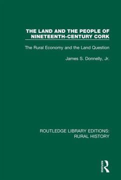 The Land and the People of Nineteenth-Century Cork (eBook, PDF) - Donnelly Jr, James S.