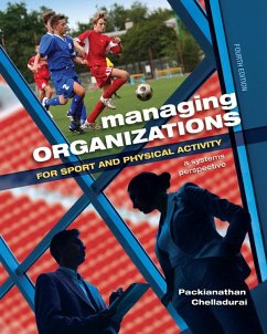 Managing Organizations for Sport and Physical Activity (eBook, ePUB) - Chelladurai, Packianathan