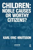 Children: Noble Causes or Worthy Citizens? (eBook, PDF)