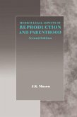Medico-Legal Aspects of Reproduction and Parenthood (eBook, PDF) Medico-Legal Aspects of Reproduction and Parenthood (eBook, PDF)