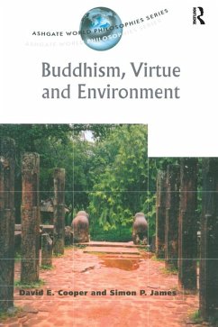 Buddhism, Virtue and Environment (eBook, PDF) - Cooper, David E.; James, Simon P.