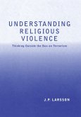 Understanding Religious Violence (eBook, ePUB)