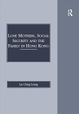 Lone Mothers, Social Security and the Family in Hong Kong (eBook, PDF)