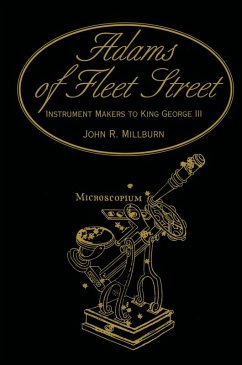 Adams of Fleet Street, Instrument Makers to King George III (eBook, ePUB) - Millburn, John R.