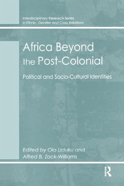 Africa Beyond the Post-Colonial (eBook, PDF) Africa Beyond the Post-Colonial (eBook, PDF)