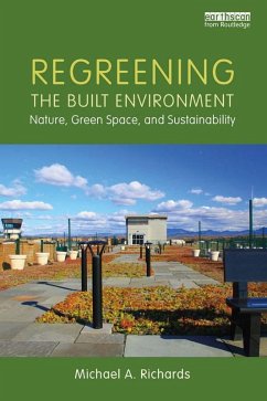 Regreening the Built Environment (eBook, ePUB) - Richards, Michael A.