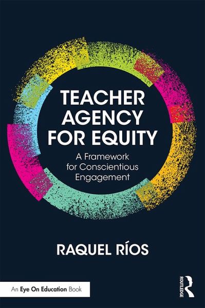 Teacher Agency for Equity (eBook, ePUB) Teacher Agency for Equity (eBook, ePUB)