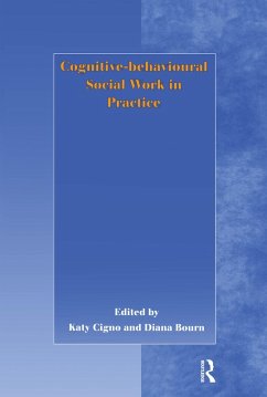 Cognitive-behavioural Social Work in Practice (eBook, PDF) - Cigno, Katy; Bourn, Diana
