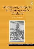 Midwiving Subjects in Shakespeare's England (eBook, PDF)