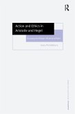Action and Ethics in Aristotle and Hegel (eBook, PDF)