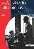 70 Activities for Tutor Groups (eBook, ePUB) 70 Activities for Tutor Groups (eBook, ePUB)