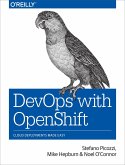DevOps with OpenShift (eBook, PDF) DevOps with OpenShift (eBook, PDF)