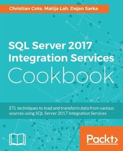 SQL Server 2017 Integration Services Cookbook (eBook, ePUB) - Cote, Christian