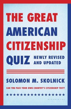 The Great American Citizenship Quiz (eBook, ePUB) - Skolnick, Solomon M.