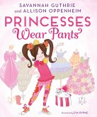 Princesses Wear Pants (eBook, ePUB)