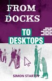 From Docks to Desktops (eBook, ePUB)