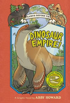 Dinosaur Empire! (Earth Before Us #1) (eBook, ePUB) - Abby Howard, Howard