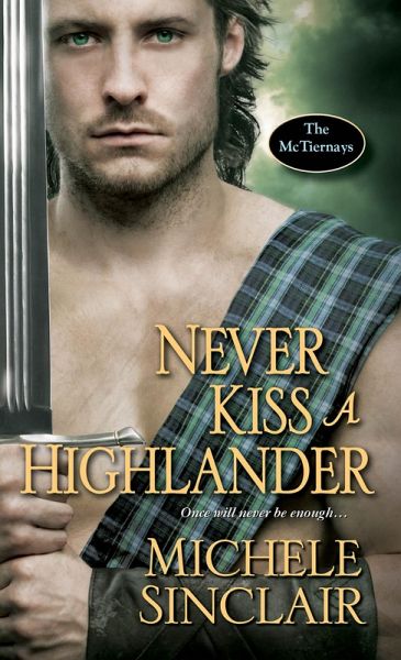 Never Kiss a Highlander (eBook, ePUB) Never Kiss a Highlander (eBook, ePUB)