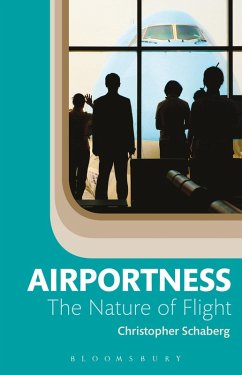 Airportness (eBook, ePUB) - Schaberg, Christopher