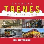 Grandes Trenes de la Historia (eBook, ePUB)